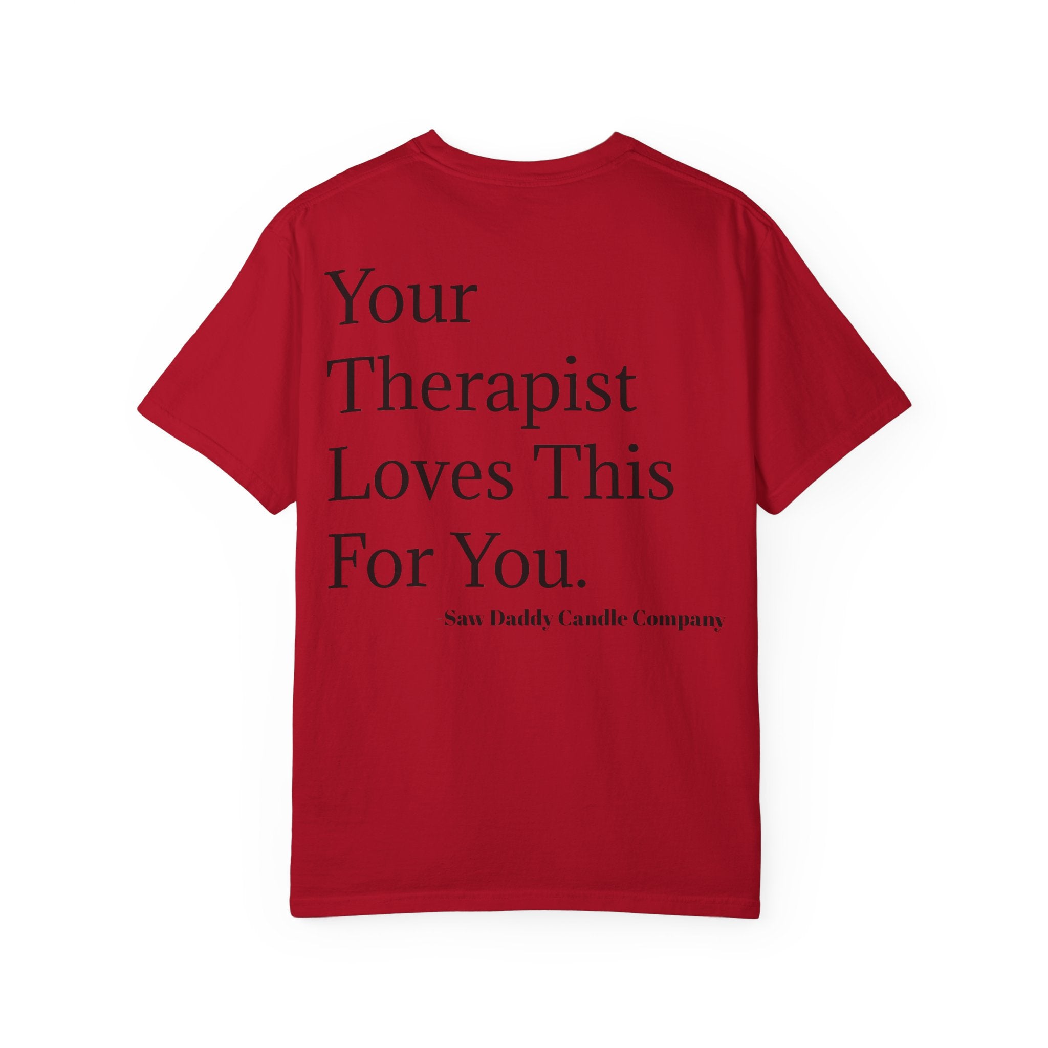Your Therapist Loves This For You T-Shirt | Ultra-Soft Everyday Comfort Shirt | Cozy Everyday Streetwear for Comfort Lovers