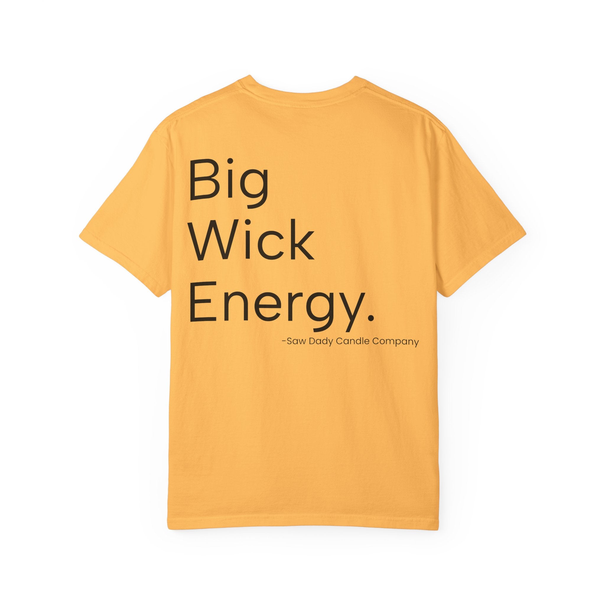Big Wick Energy | Graphic Tee | Saw Daddy Candle Company