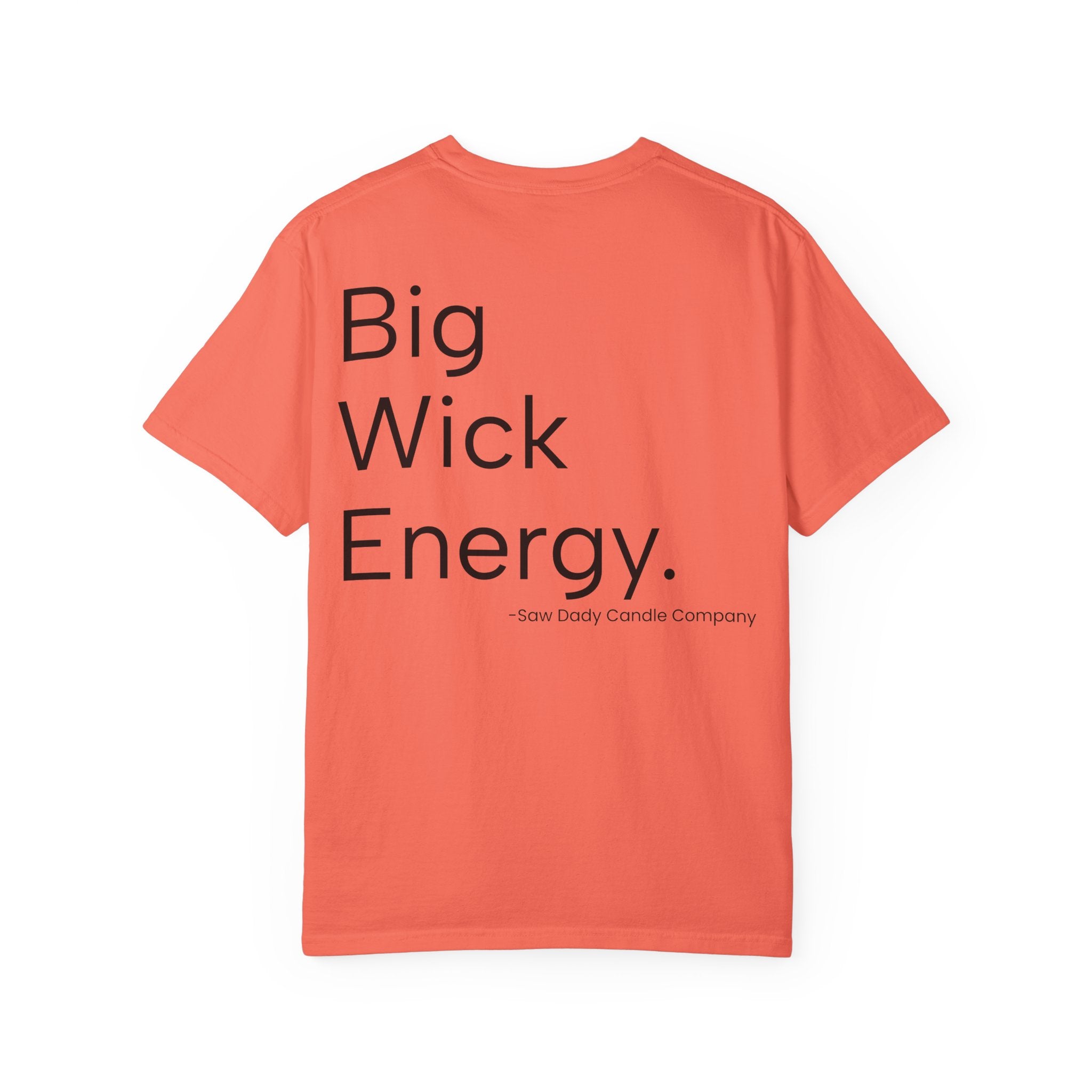 Big Wick Energy | Graphic Tee | Saw Daddy Candle Company