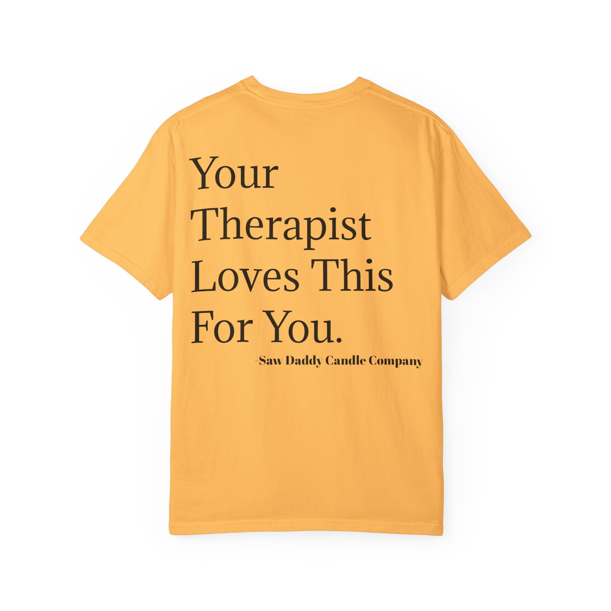 Your Therapist Loves This For You T-Shirt | Ultra-Soft Everyday Comfort Shirt | Cozy Everyday Streetwear for Comfort Lovers