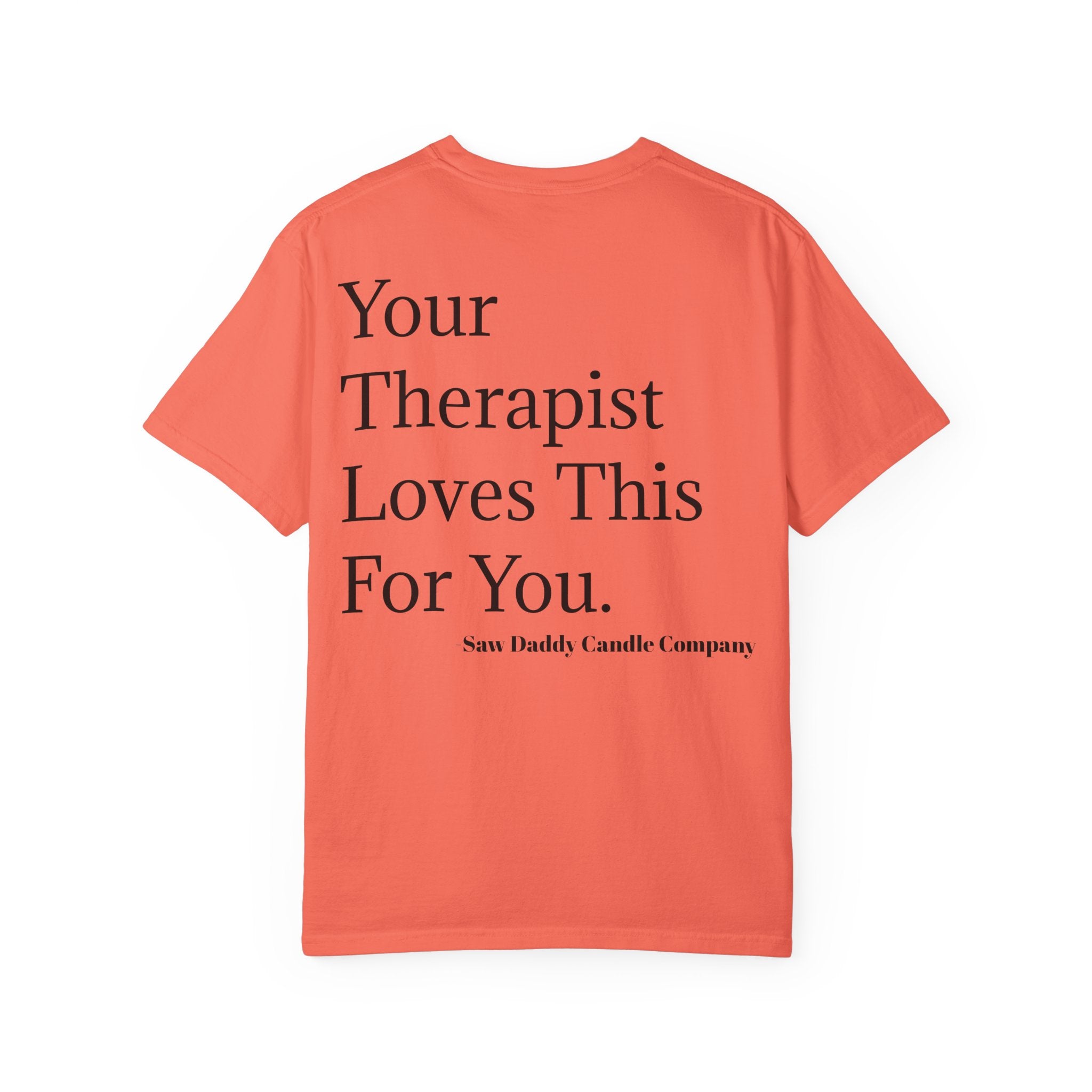 Your Therapist Loves This For You T-Shirt | Ultra-Soft Everyday Comfort Shirt | Cozy Everyday Streetwear for Comfort Lovers