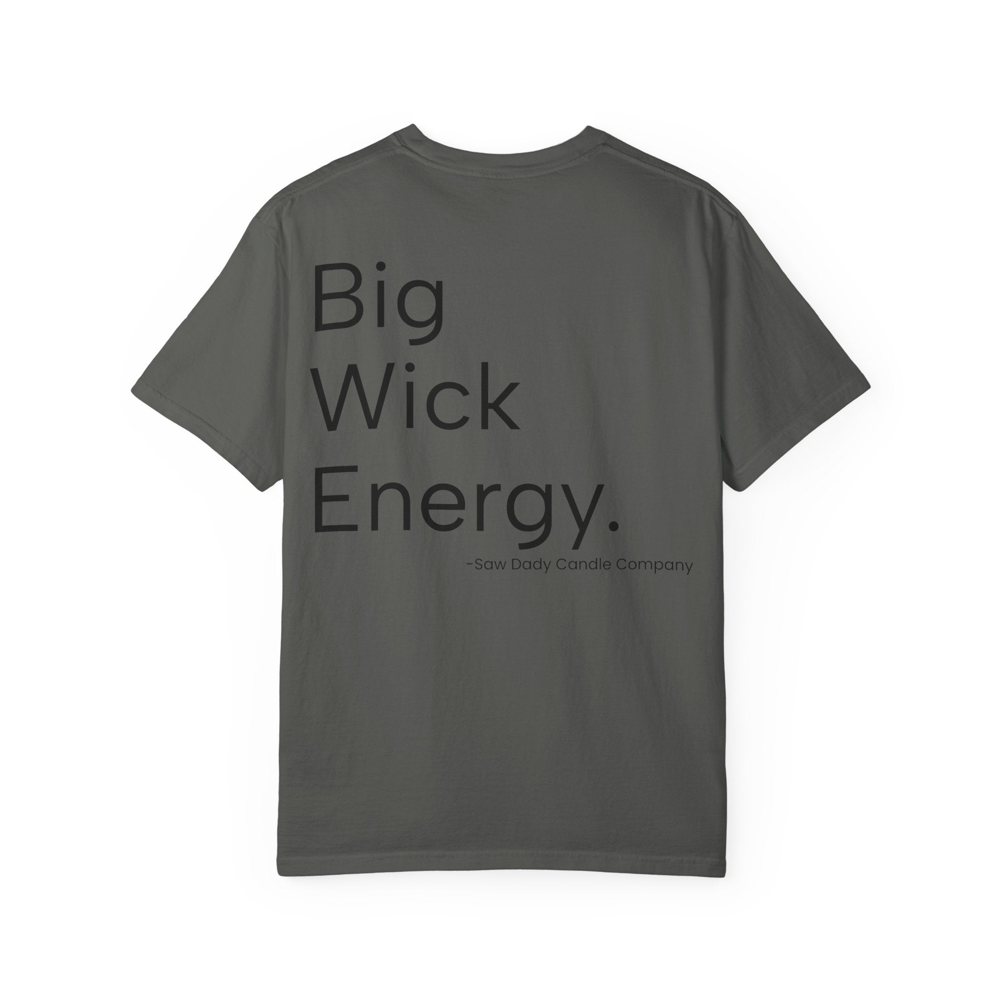 Big Wick Energy | Graphic Tee | Saw Daddy Candle Company